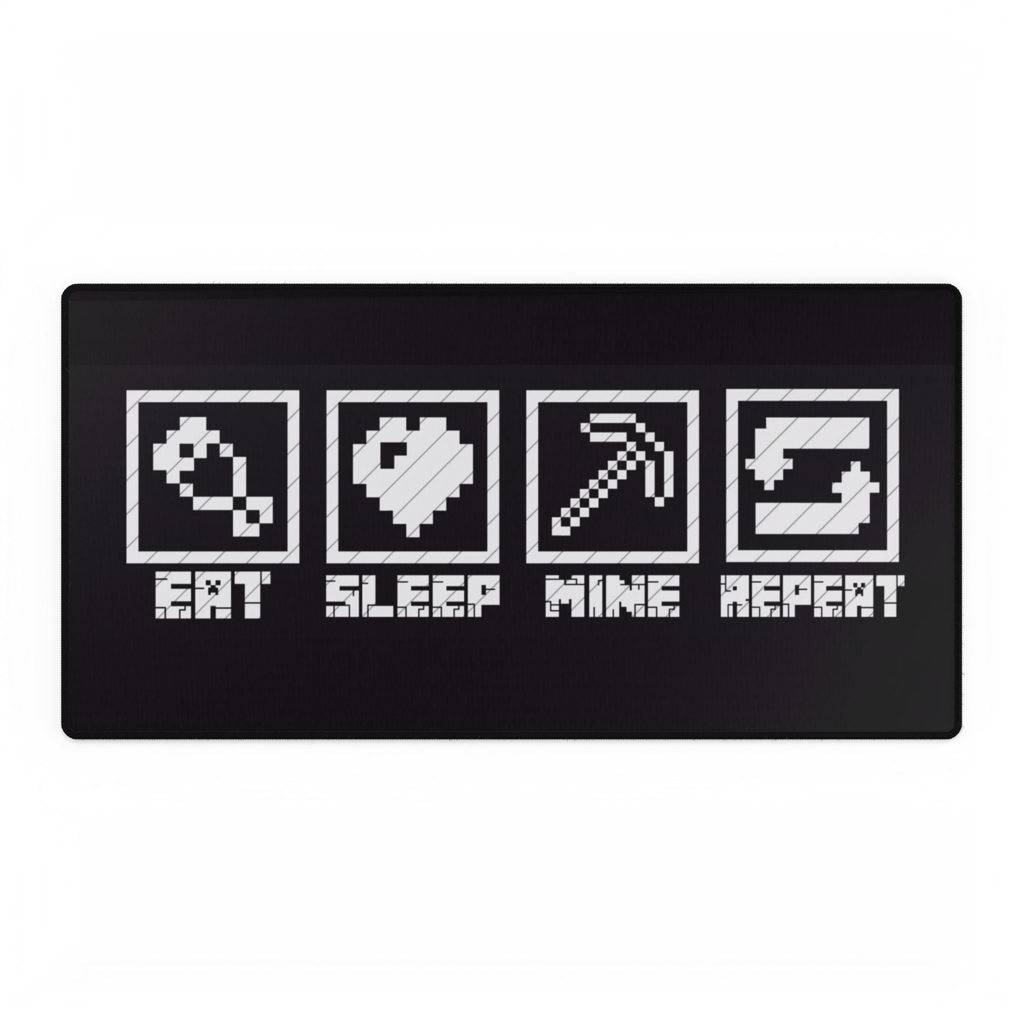 Gamer Desk Mat - Eat Sleep Mine Repeat
